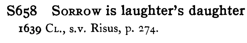 SORROW is laughter's daughter - a scanned entry from Tilley's 1950 Dictionary of Proverbs.
