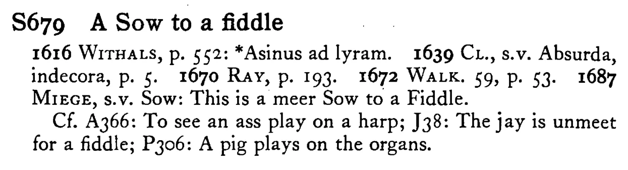 A SOW to a fiddle - a scanned entry from Tilley's 1950 Dictionary of Proverbs.