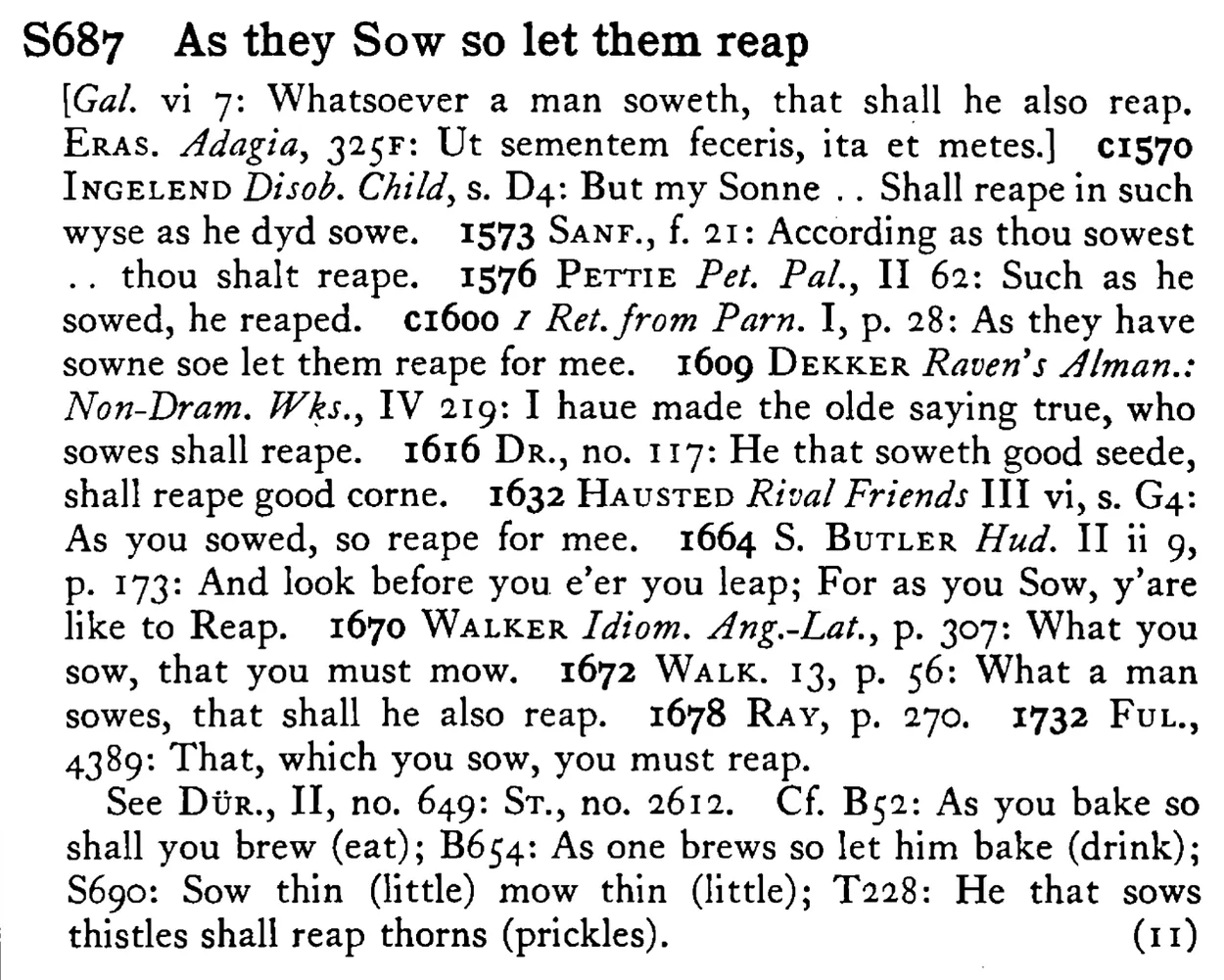 As they SOW so let them reap - a scanned entry from Tilley's 1950 Dictionary of Proverbs.