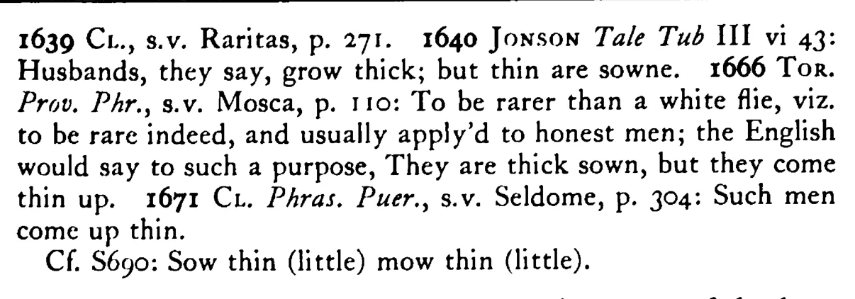 Thick SOWN and (but) thin comes up - a scanned entry from Tilley's 1950 Dictionary of Proverbs. (continuation)