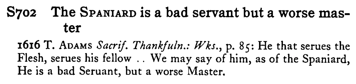 The SPANIARD is a bad servant but a worse master - a scanned entry from Tilley's 1950 Dictionary of Proverbs.