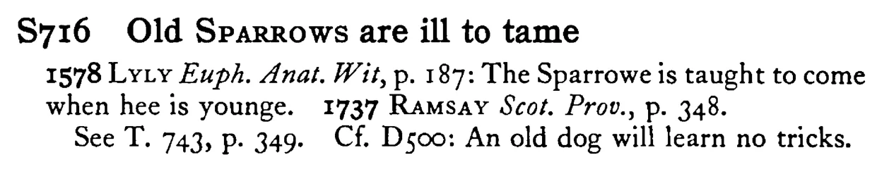 Old SPARROWS are ill to tame - a scanned entry from Tilley's 1950 Dictionary of Proverbs.