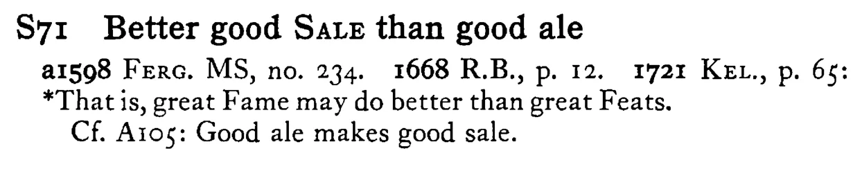 Better good SALE than good ale - a scanned entry from Tilley's 1950 Dictionary of Proverbs.