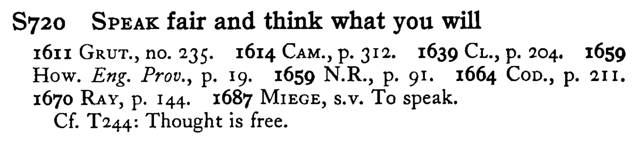 SPEAK fair and think what you will - a scanned entry from Tilley's 1950 Dictionary of Proverbs.