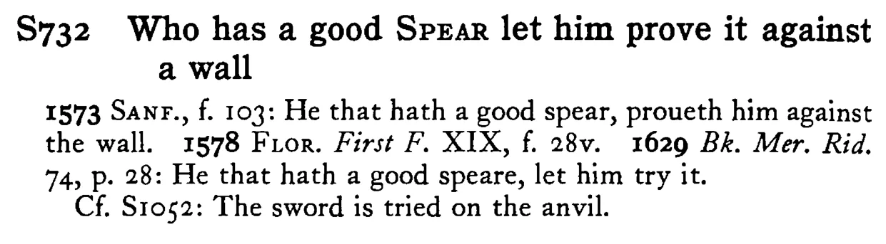 Who has a good SPEAR let him prove it against a wall - a scanned entry from Tilley's 1950 Dictionary of Proverbs.