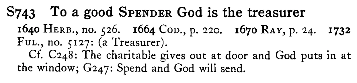 To a good SPENDER God is the treasurer - a scanned entry from Tilley's 1950 Dictionary of Proverbs.
