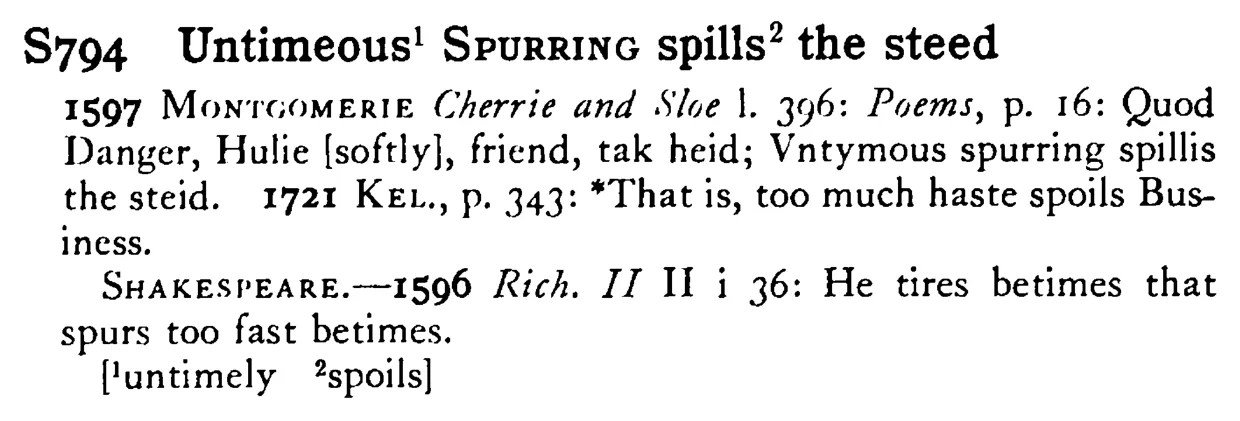 Untimeous¹ SPURRING spills² the steed - a scanned entry from Tilley's 1950 Dictionary of Proverbs.