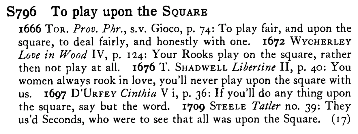 To play upon the SQUARE - a scanned entry from Tilley's 1950 Dictionary of Proverbs.