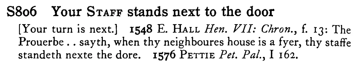 Your STAFF stands next to the door - a scanned entry from Tilley's 1950 Dictionary of Proverbs.