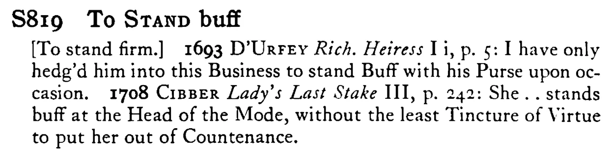 To STAND buff - a scanned entry from Tilley's 1950 Dictionary of Proverbs.