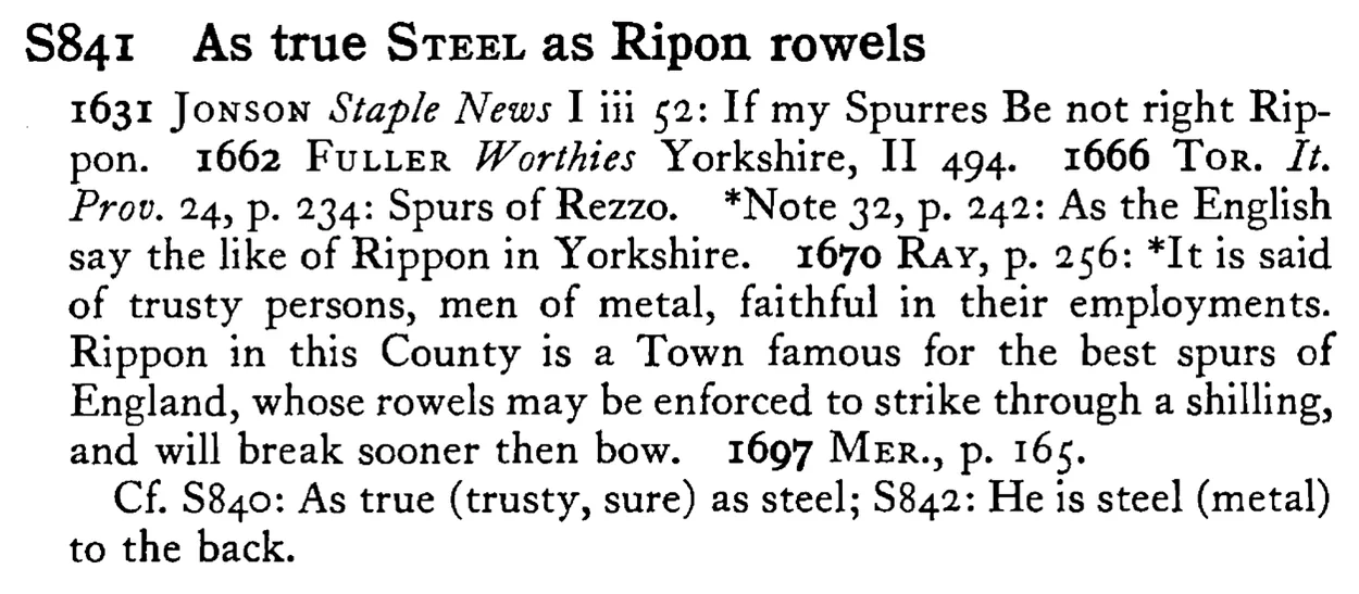 As true STEEL as Ripon rowels - a scanned entry from Tilley's 1950 Dictionary of Proverbs.