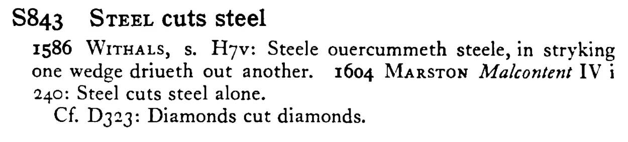 STEEL cuts steel - a scanned entry from Tilley's 1950 Dictionary of Proverbs.