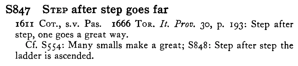 STEP after step goes far - a scanned entry from Tilley's 1950 Dictionary of Proverbs.