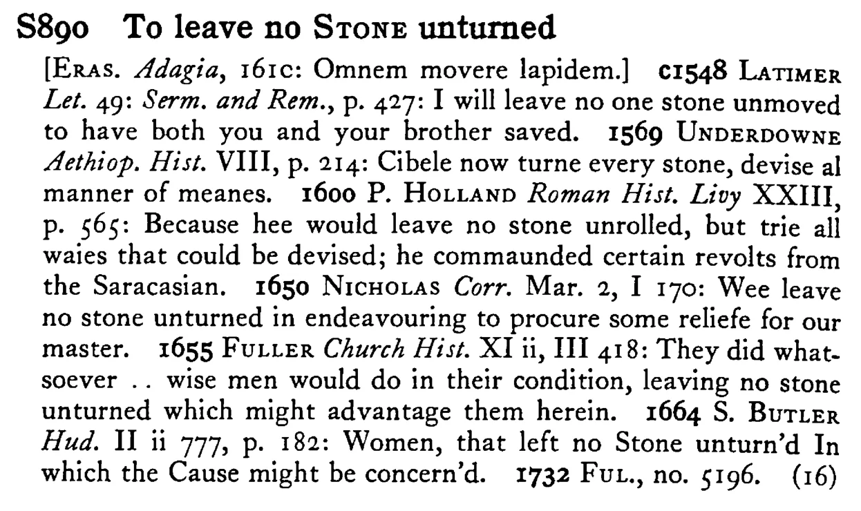 To leave no STONE unturned - a scanned entry from Tilley's 1950 Dictionary of Proverbs.