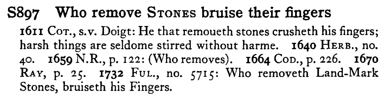 Who remove STONES bruise their fingers - a scanned entry from Tilley's 1950 Dictionary of Proverbs.