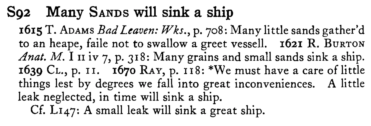 Many SANDS will sink a ship - a scanned entry from Tilley's 1950 Dictionary of Proverbs.
