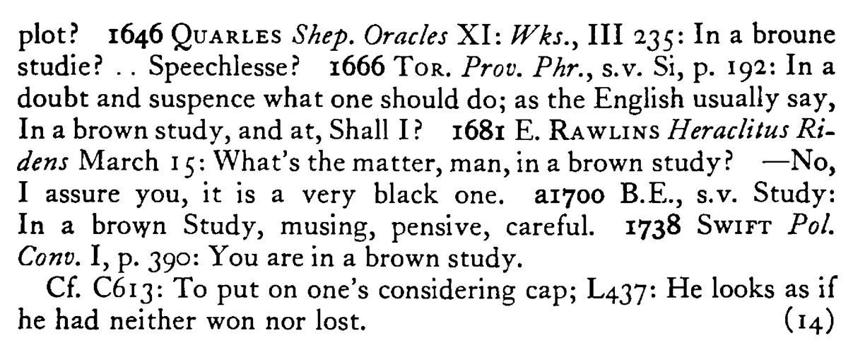 To be in a brown STUDY - a scanned entry from Tilley's 1950 Dictionary of Proverbs. (continuation)