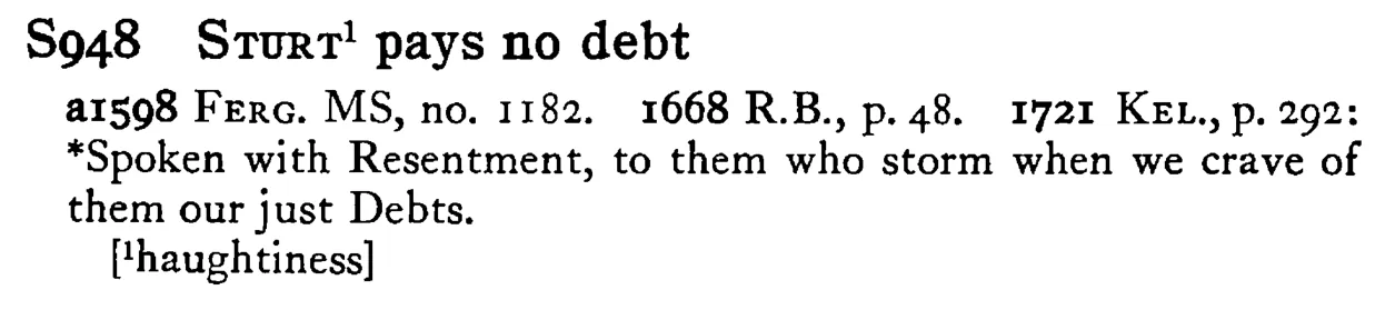 STURT¹ pays no debt - a scanned entry from Tilley's 1950 Dictionary of Proverbs.