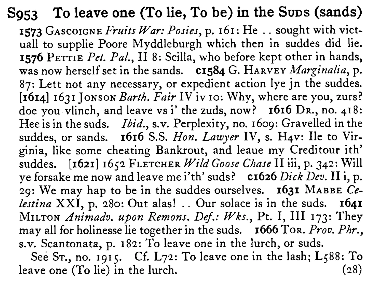 To leave one (To lie, To be) in the SUDS (sands) - a scanned entry from Tilley's 1950 Dictionary of Proverbs.