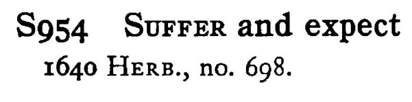 SUFFER and expect - a scanned entry from Tilley's 1950 Dictionary of Proverbs.