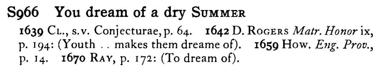 You dream of a dry SUMMER - a scanned entry from Tilley's 1950 Dictionary of Proverbs.