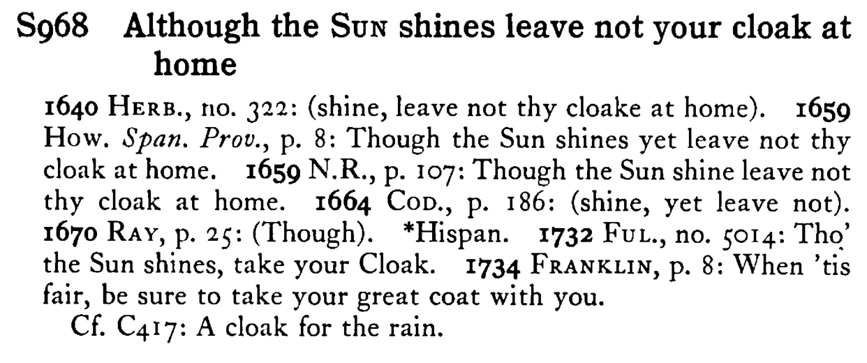 Although the SUN shines leave not your cloak at home - a scanned entry from Tilley's 1950 Dictionary of Proverbs.