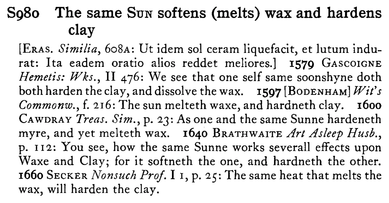The same SUN softens (melts) wax and hardens clay - a scanned entry from Tilley's 1950 Dictionary of Proverbs.