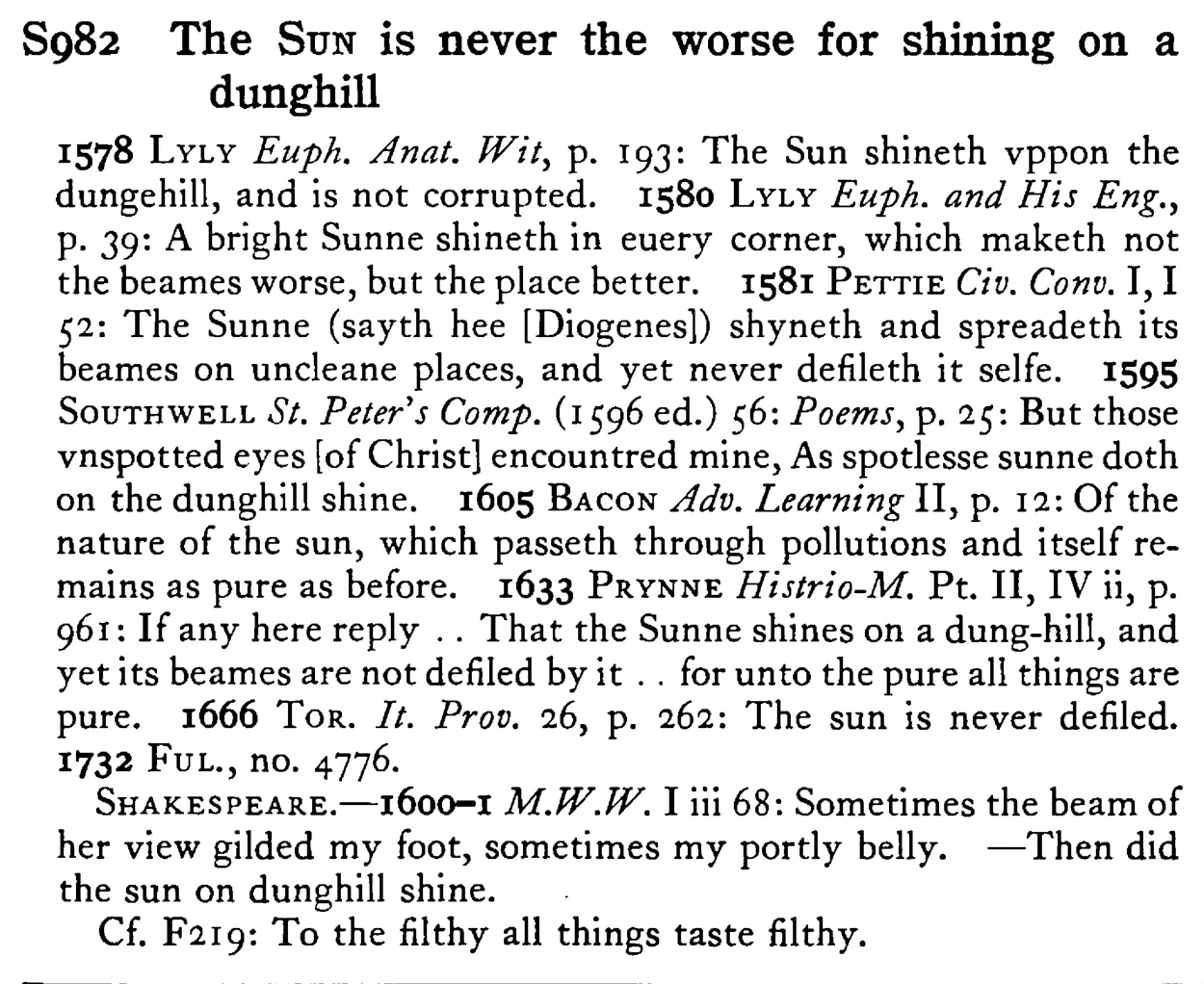The SUN is never the worse for shining on a dunghill - a scanned entry from Tilley's 1950 Dictionary of Proverbs.