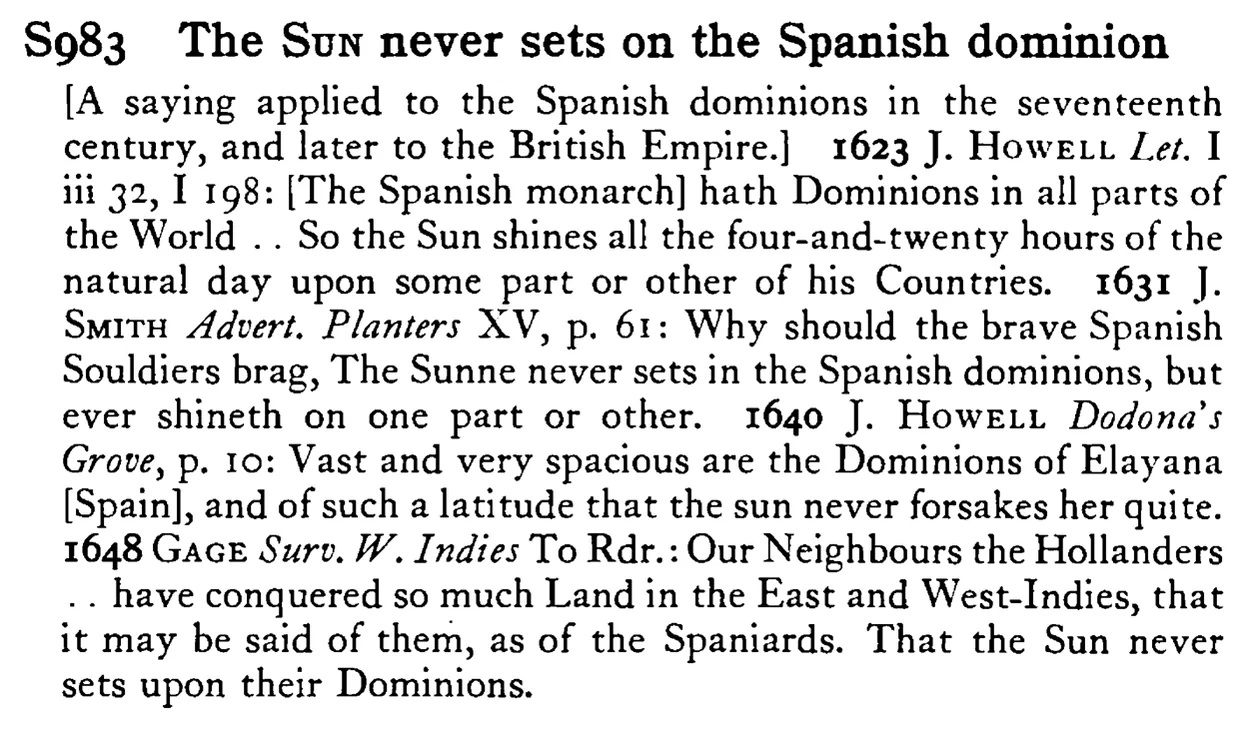 The SUN never sets on the Spanish dominion - a scanned entry from Tilley's 1950 Dictionary of Proverbs.