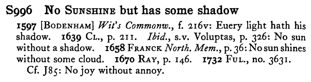 No SUNSHINE but has some shadow - a scanned entry from Tilley's 1950 Dictionary of Proverbs.