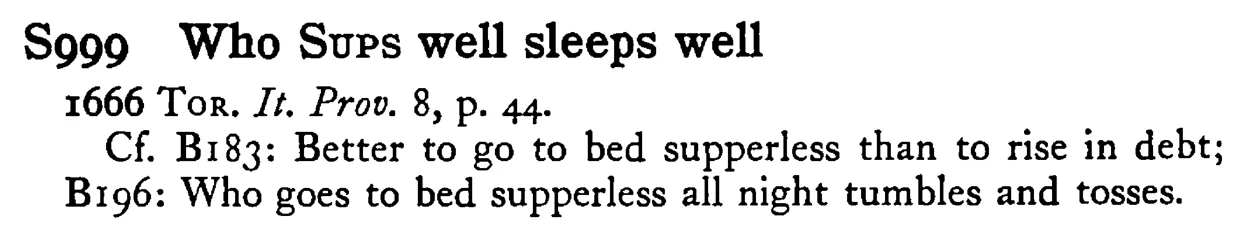 Who SUPS well sleeps well - a scanned entry from Tilley's 1950 Dictionary of Proverbs.