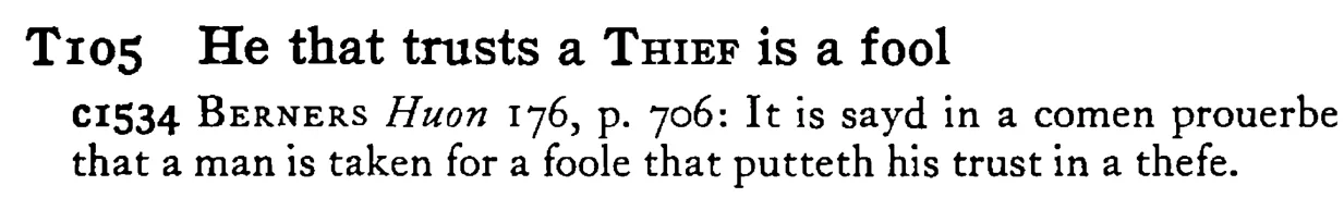 He that trusts a THIEF is a fool - a scanned entry from Tilley's 1950 Dictionary of Proverbs.