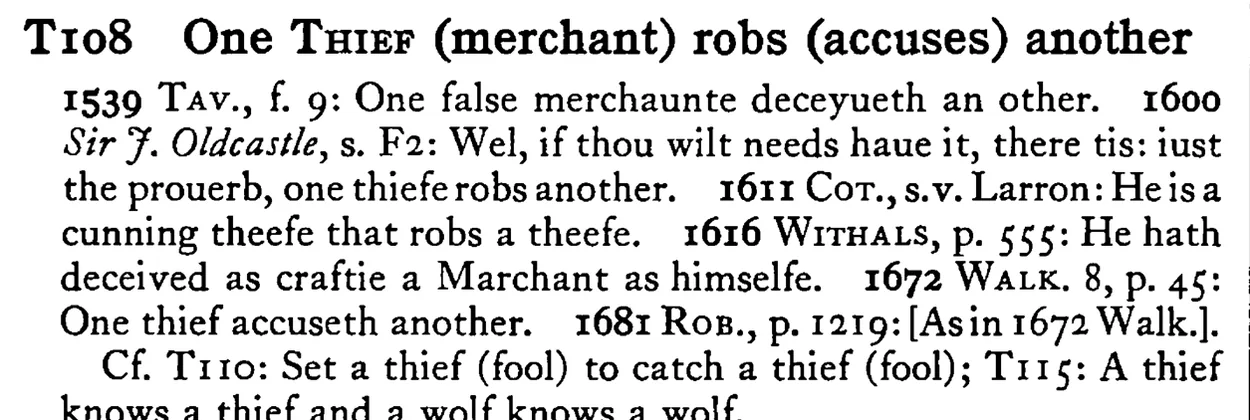 One THIEF (merchant) robs (accuses) another - a scanned entry from Tilley's 1950 Dictionary of Proverbs.
