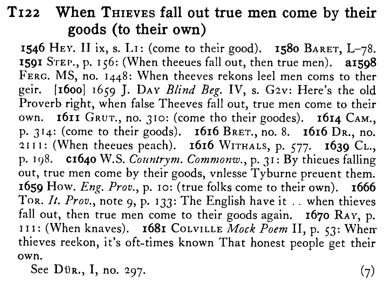 When THIEVES fall out true men come by their goods (to their own) - a scanned entry from Tilley's 1950 Dictionary of Proverbs.