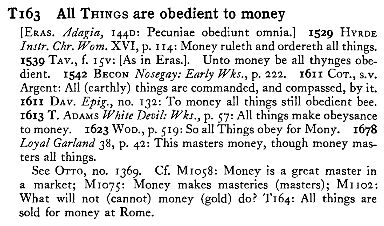 All THINGS are obedient to money - a scanned entry from Tilley's 1950 Dictionary of Proverbs.