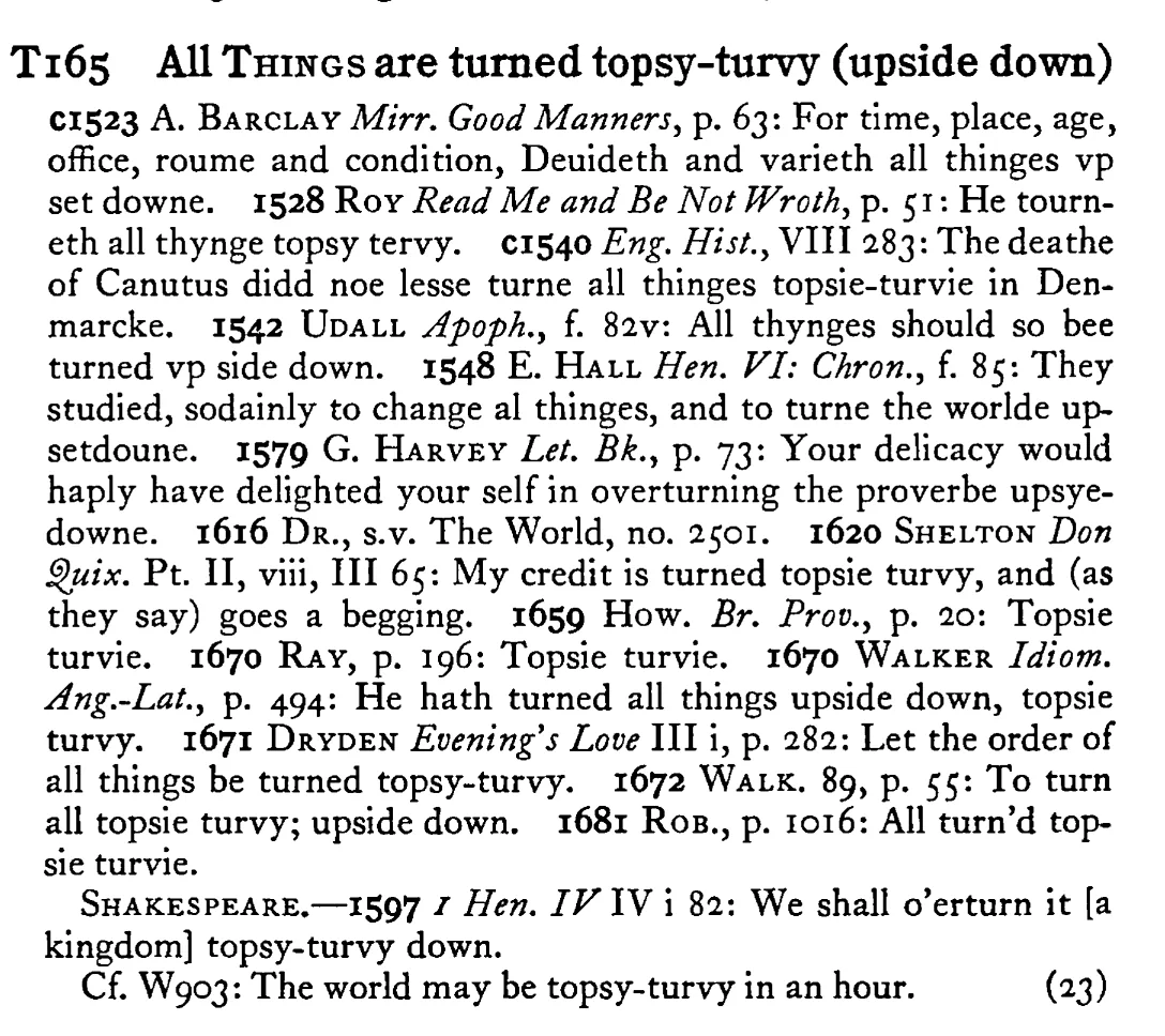 All THINGS are turned topsy-turvy (upside down) - a scanned entry from Tilley's 1950 Dictionary of Proverbs.