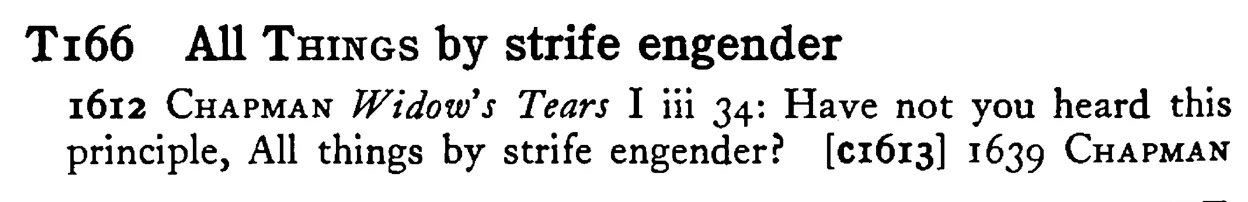 All THINGS by strife engender - a scanned entry from Tilley's 1950 Dictionary of Proverbs.