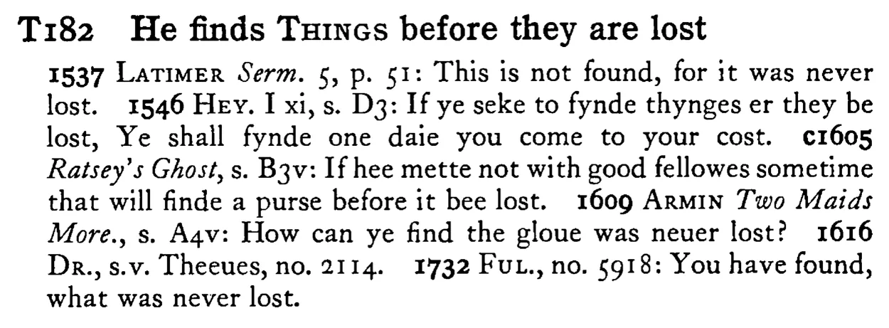 He finds THINGS before they are lost - a scanned entry from Tilley's 1950 Dictionary of Proverbs.