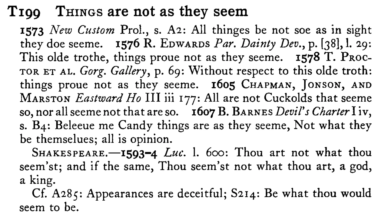 THINGS are not as they seem - a scanned entry from Tilley's 1950 Dictionary of Proverbs.