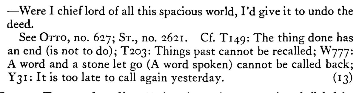 THINGS done cannot be undone | Tilley's Proverbs