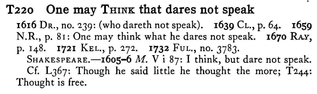 One may THINK that dares not speak - a scanned entry from Tilley's 1950 Dictionary of Proverbs.