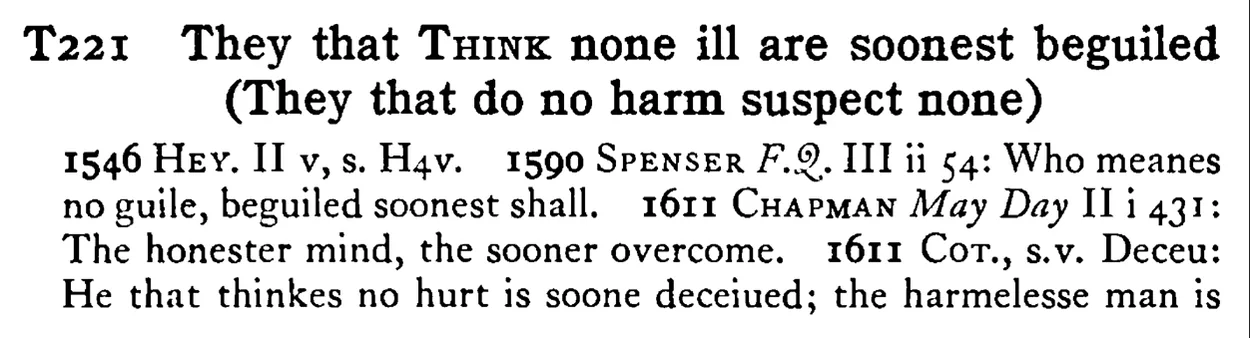 They that THINK none ill are soonest beguiled (They that do no harm suspect none) - a scanned entry from Tilley's 1950 Dictionary of Proverbs.