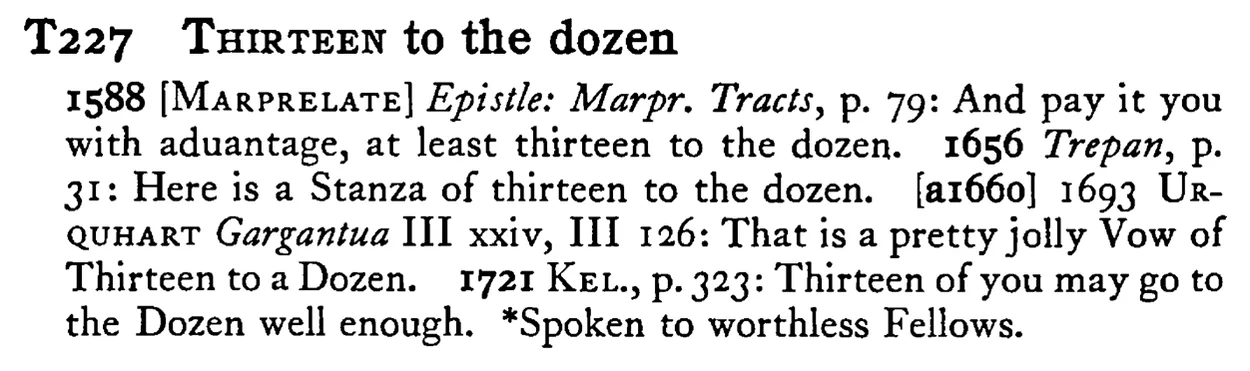 THIRTEEN to the dozen - a scanned entry from Tilley's 1950 Dictionary of Proverbs.