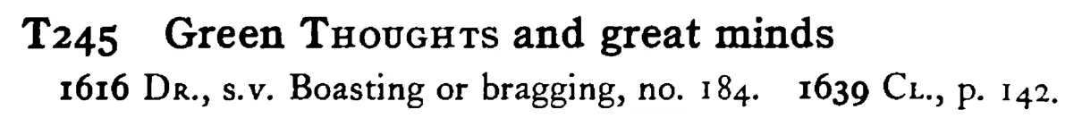 Green THOUGHTS and great minds - a scanned entry from Tilley's 1950 Dictionary of Proverbs.