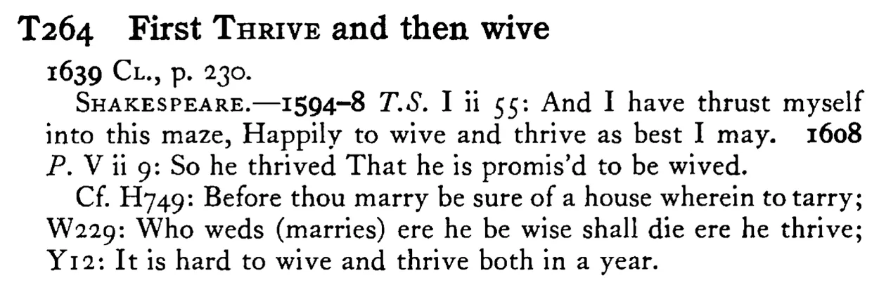 First THRIVE and then wive - a scanned entry from Tilley's 1950 Dictionary of Proverbs.
