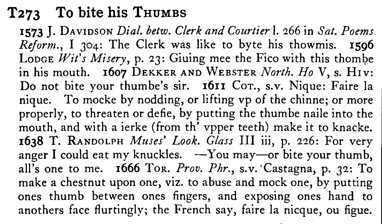 To bite his Thumbs - a scanned entry from Tilley's 1950 Dictionary of Proverbs.