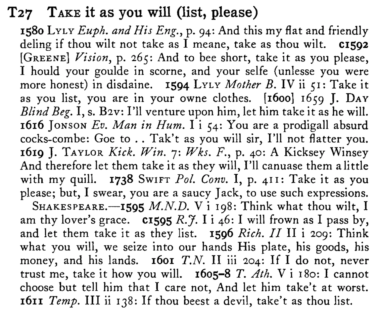 TAKE it as you will (list, please) - a scanned entry from Tilley's 1950 Dictionary of Proverbs.