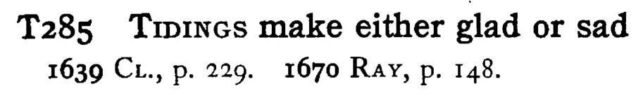 TIDINGS make either glad or sad - a scanned entry from Tilley's 1950 Dictionary of Proverbs.