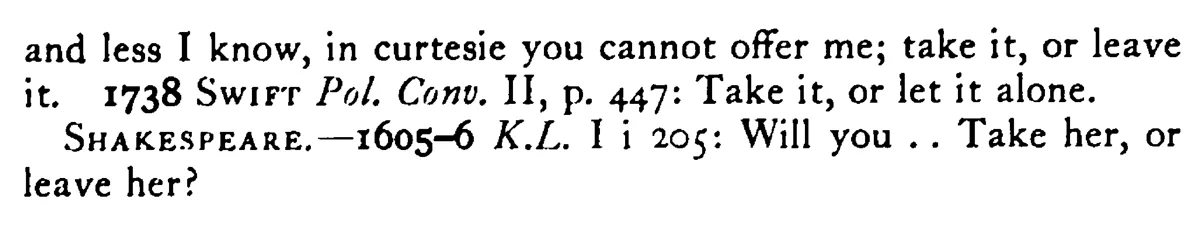 TAKE it or leave it - a scanned entry from Tilley's 1950 Dictionary of Proverbs. (continuation)