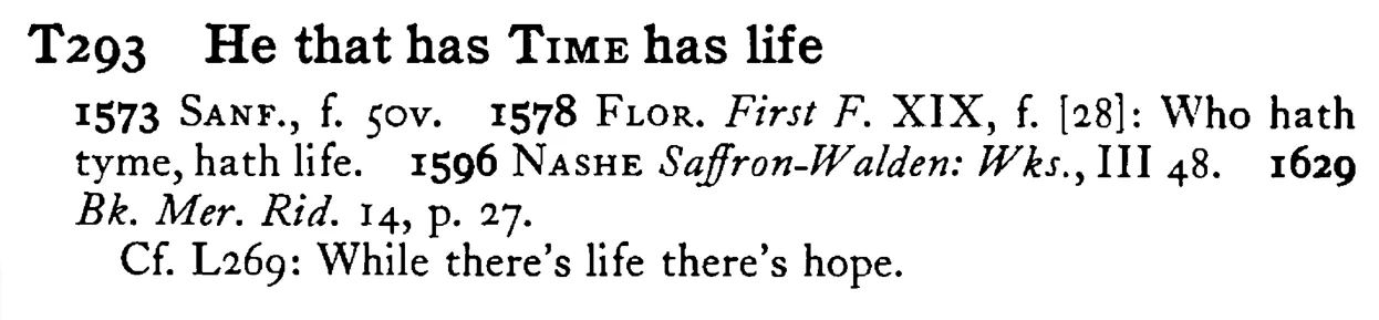 He that has TIME has life - a scanned entry from Tilley's 1950 Dictionary of Proverbs.